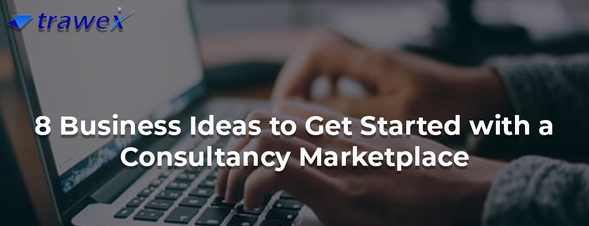 8-Business-Ideas-to-Get-Started-with-a-Consultancy-Marketplace