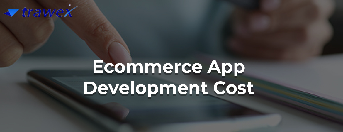 Ecommerce-App-Development-Cost
