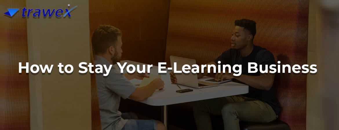 How-to-Stay-Your-E-Learning-Business