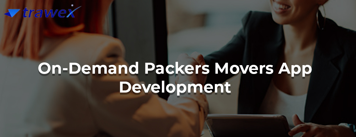 On-Demand-Packers-Movers-App-Development