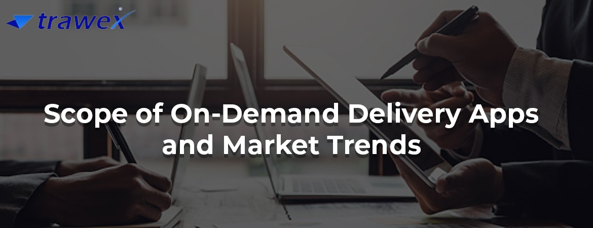 Scope-of-On-Demand-Delivery-Apps-and-Market-Trends