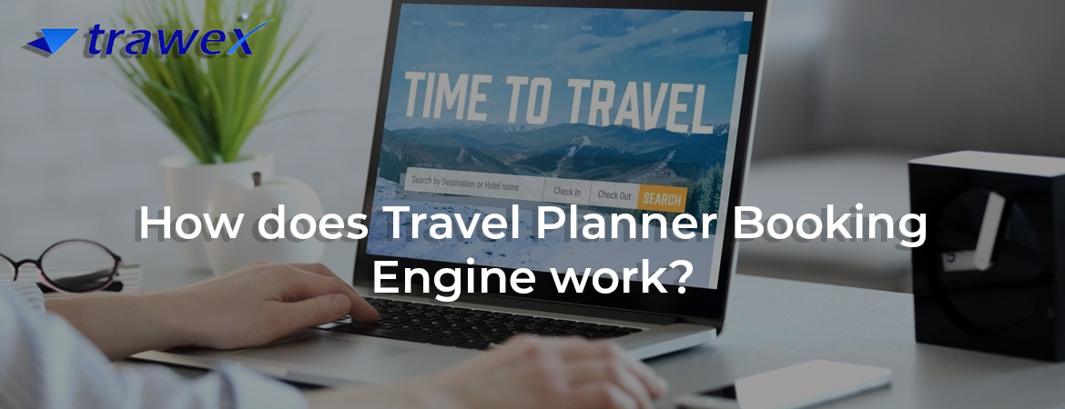 How does Travel Planner Booking Engine work?