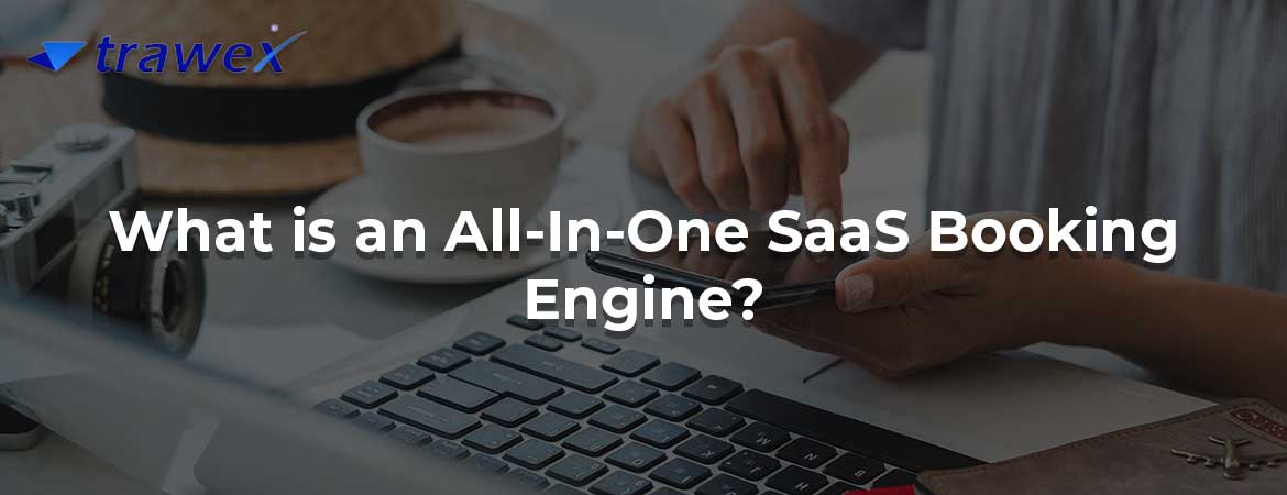 What is an All-In-One SaaS Booking Engine?