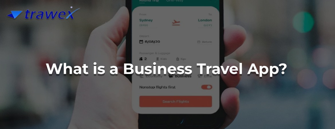 What is a Business Travel App?