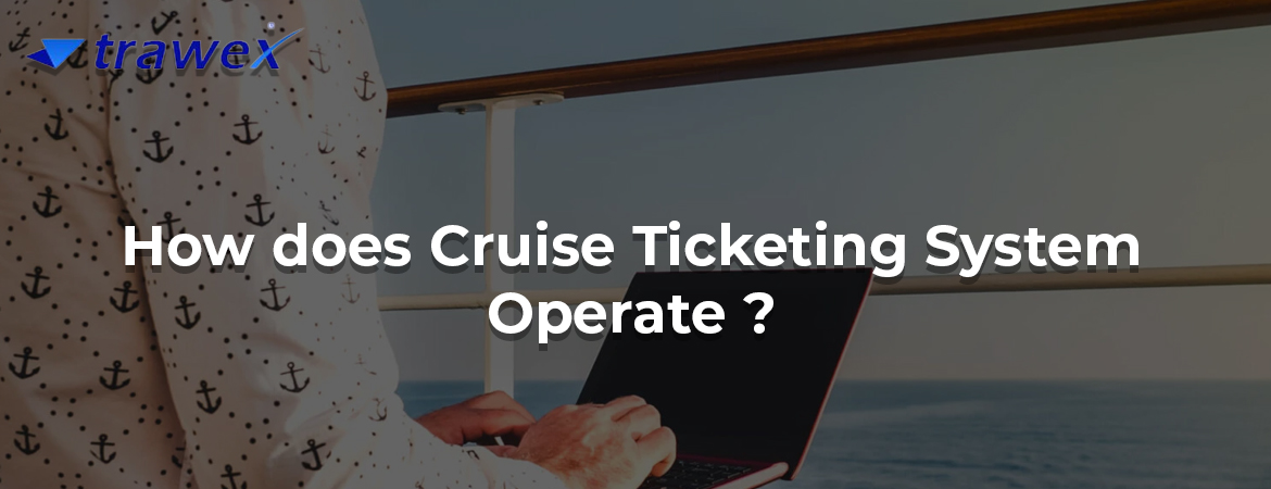 How does Cruise Ticketing System operate?