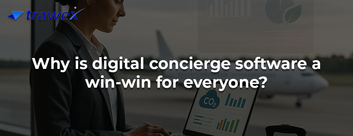 Why is digital concierge software a win-win for everyone?