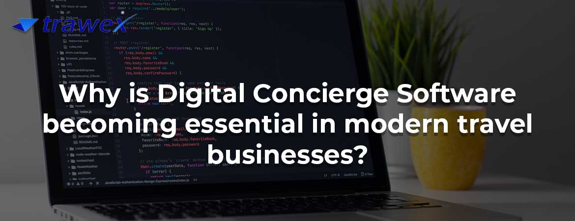 Why is Digital Concierge Software becoming essential in modern travel businesses?