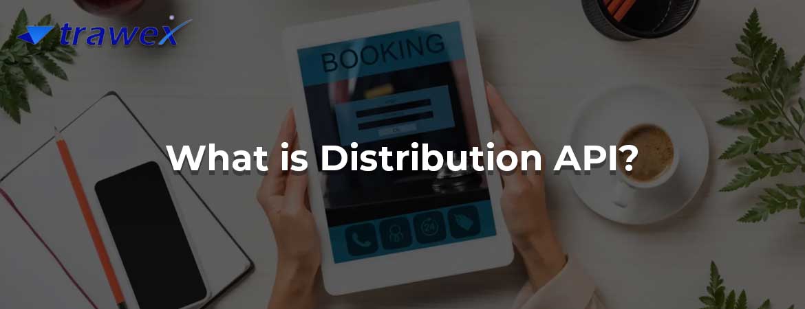 What is Distribution API?