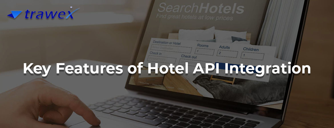 Key Features of Hotel API Integration