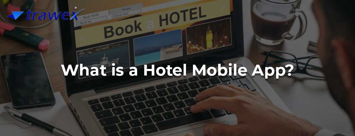 What is a Hotel Mobile App?