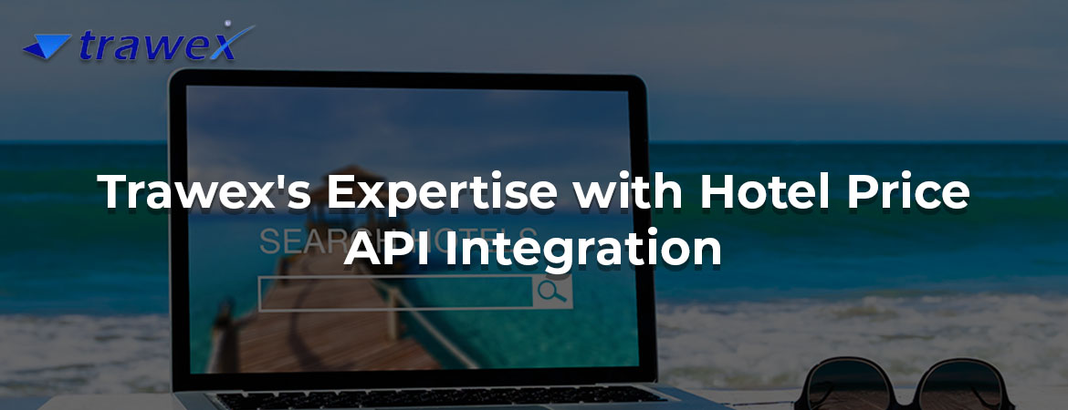 Trawex's Expertise with Hotel Price API Integration