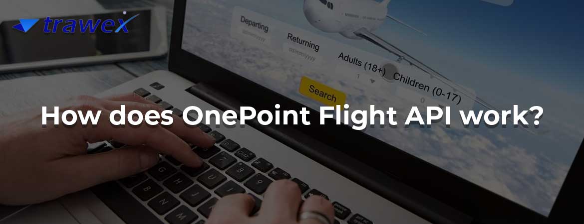 How does OnePoint Flight API work? How does OnePoint Flight API work?
