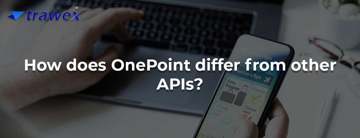How does OnePoint differ from other APIs? How does OnePoint differ from other APIs?
