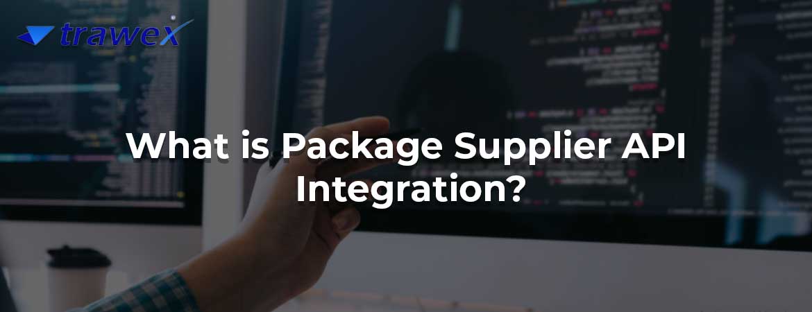 What is Package Supplier API Integration?