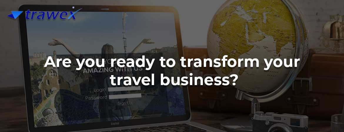 Are you ready to transform your travel business?