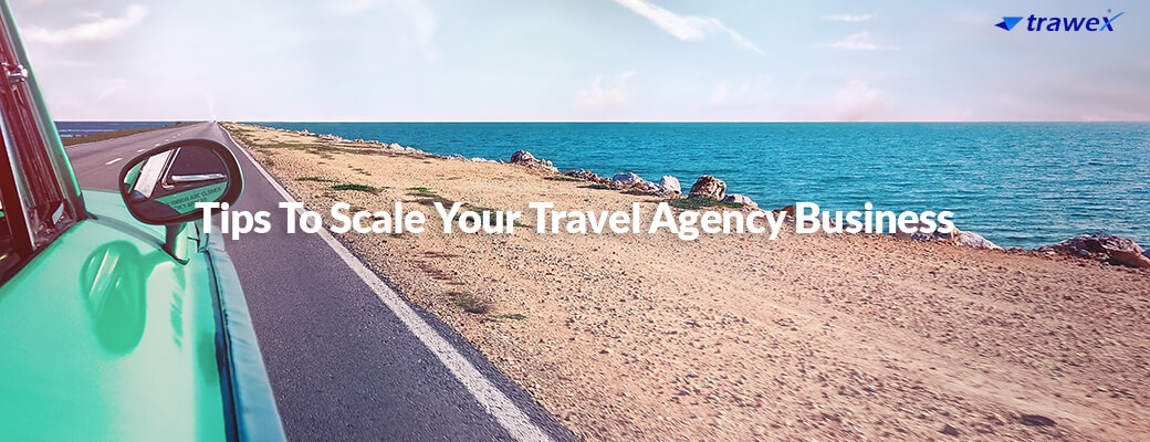 Tips-to-scale-your-travel-agency-business