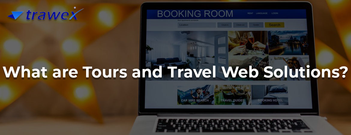 What are Tours and Travel Web Solutions?