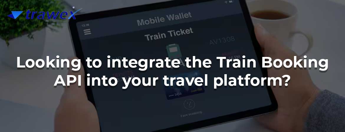 Looking to integrate the Train Booking API into your travel platform? Looking to integrate the Train Booking API into your travel platform?