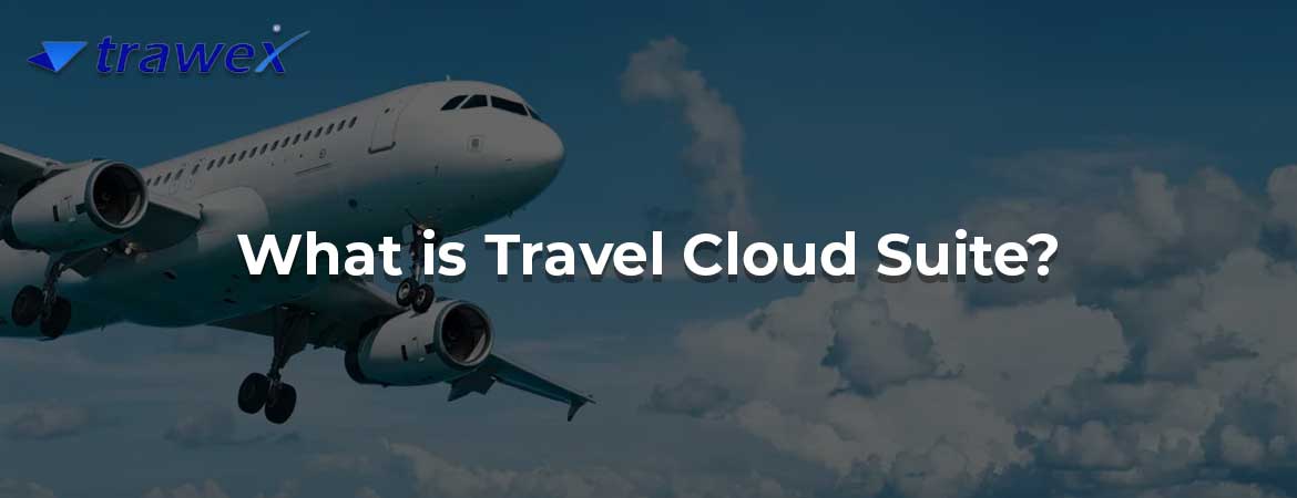 What is Travel Cloud Suite?
