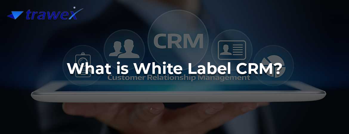 What is White Label CRM?