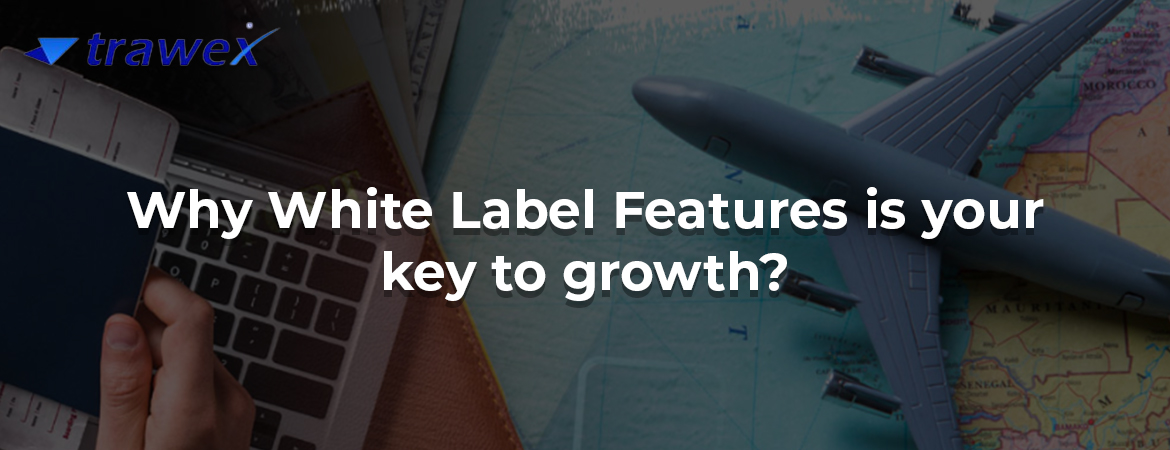 Why White Label Features is your key to growth?
